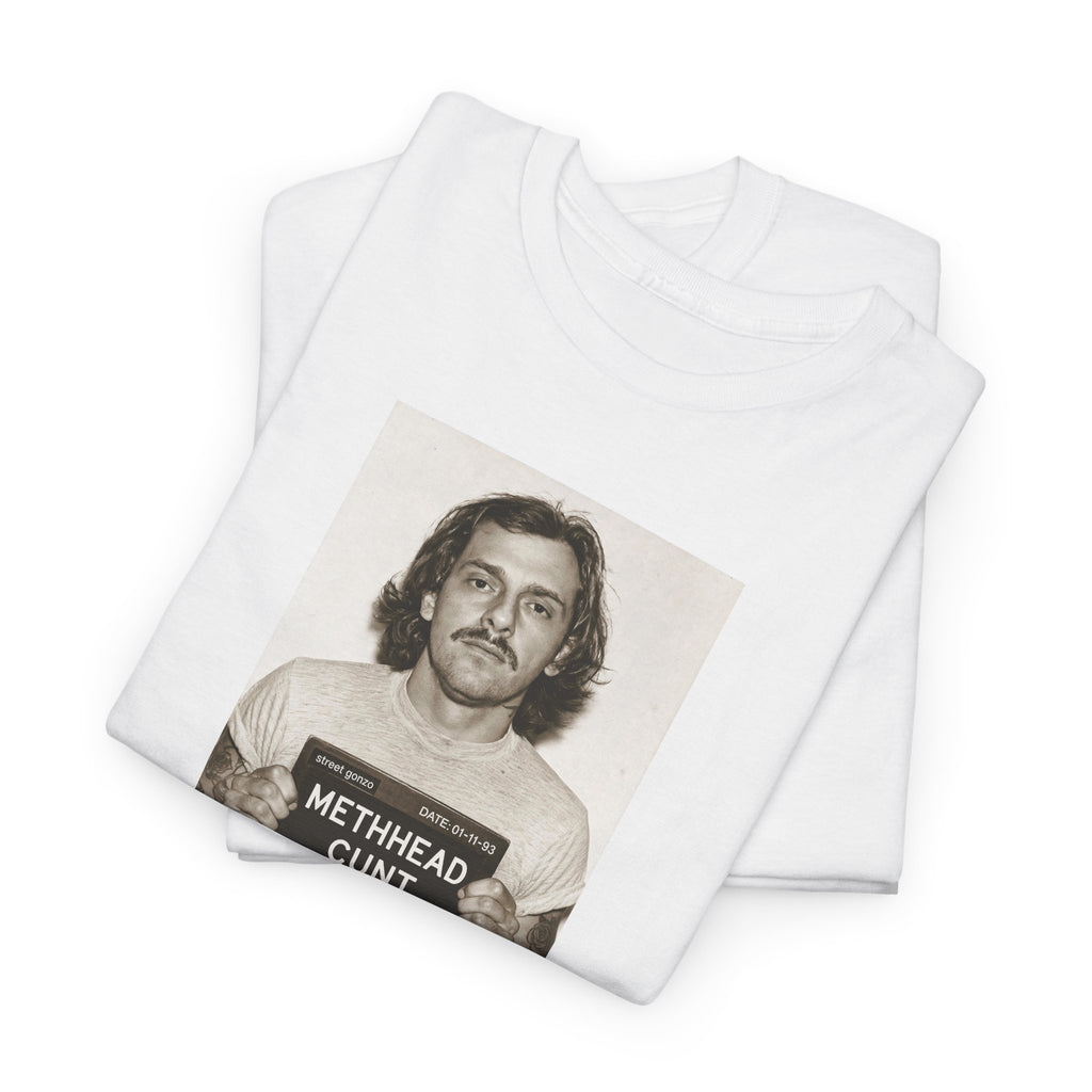 'Methhead Cunt'